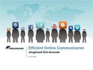 Efficiënt Online Communiceren
Jeugdraad Sint-Amands
07-11-2013

 