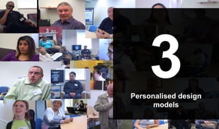 3Personalised design
models
 