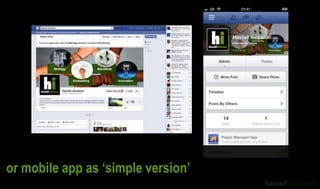 cf.
or mobile app as „simple version‟
 