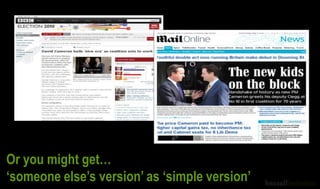 cf.
Or you might get…
„someone else‟s version‟ as „simple version‟
 