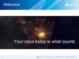 Welcome

Your input today is what counts

3

 