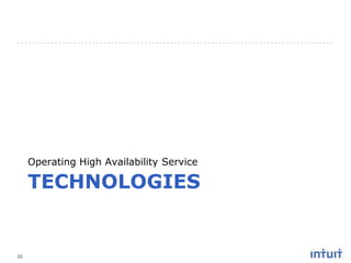 Operating High Availability Service

TECHNOLOGIES

22

 