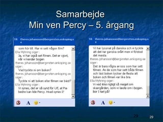 Samarbejde
Min ven Percy – 5. årgang

29

29

 