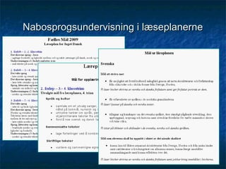 Nabosprogsundervisning i læseplanerne

3

3

 