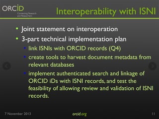 Interoperability with ISNI
•  Joint statement on interoperation
•  3-part technical implementation plan
•  link ISNIs with...