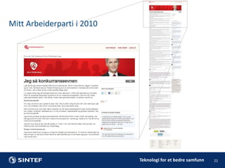 Mitt Arbeiderparti i 2010

Teknologi for et bedre samfunn

22

 