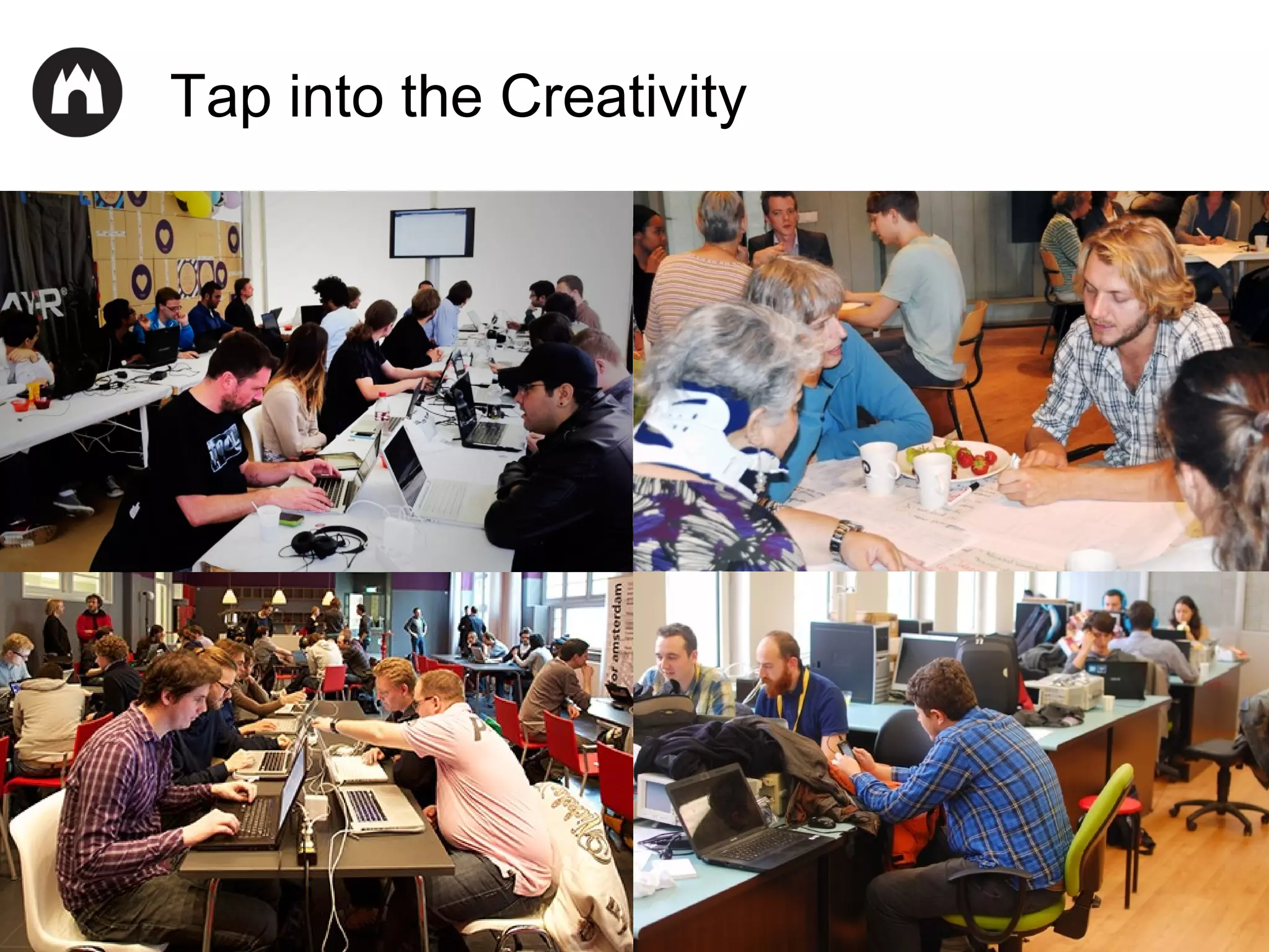 Tap into the Creativity

 