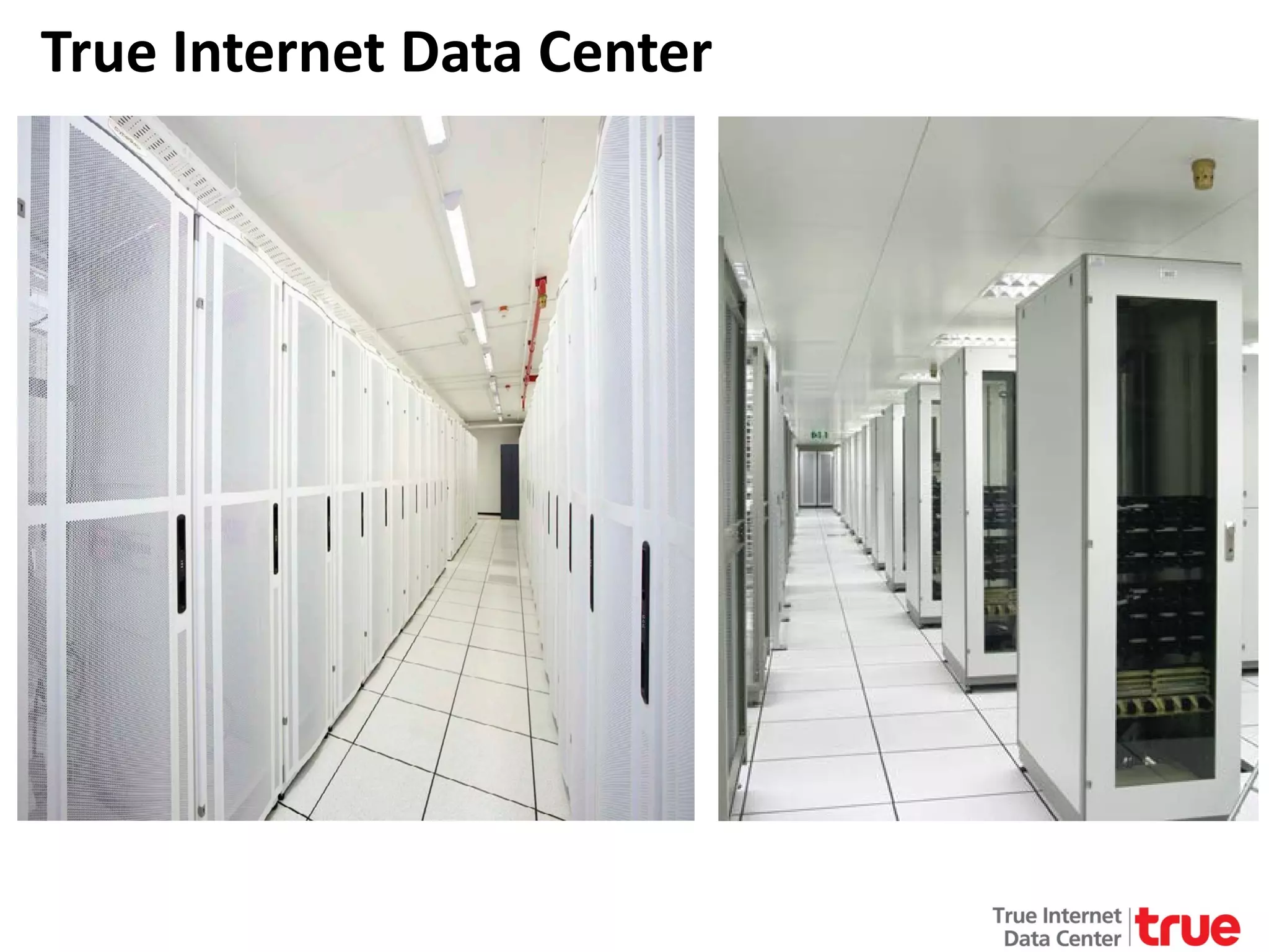 True Internet Data Center

 