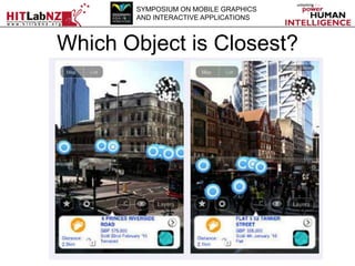 SYMPOSIUM ON MOBILE GRAPHICS
AND INTERACTIVE APPLICATIONS

Which Object is Closest?

 
