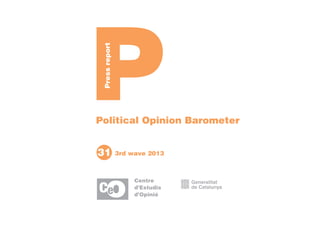 Press report

Political Opinion Barometer

31

3rd wave 2013

 