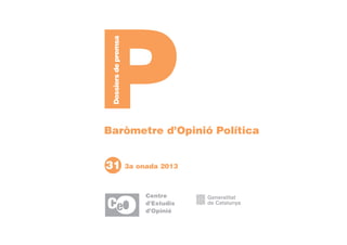 Baròmetre d’Opinió Política

31

3a onada 2013

 