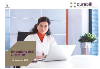 Einbindung UCD
in SCRUM
14. November 2013

 