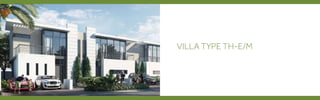 VILLA TYPE TH-E/M
 