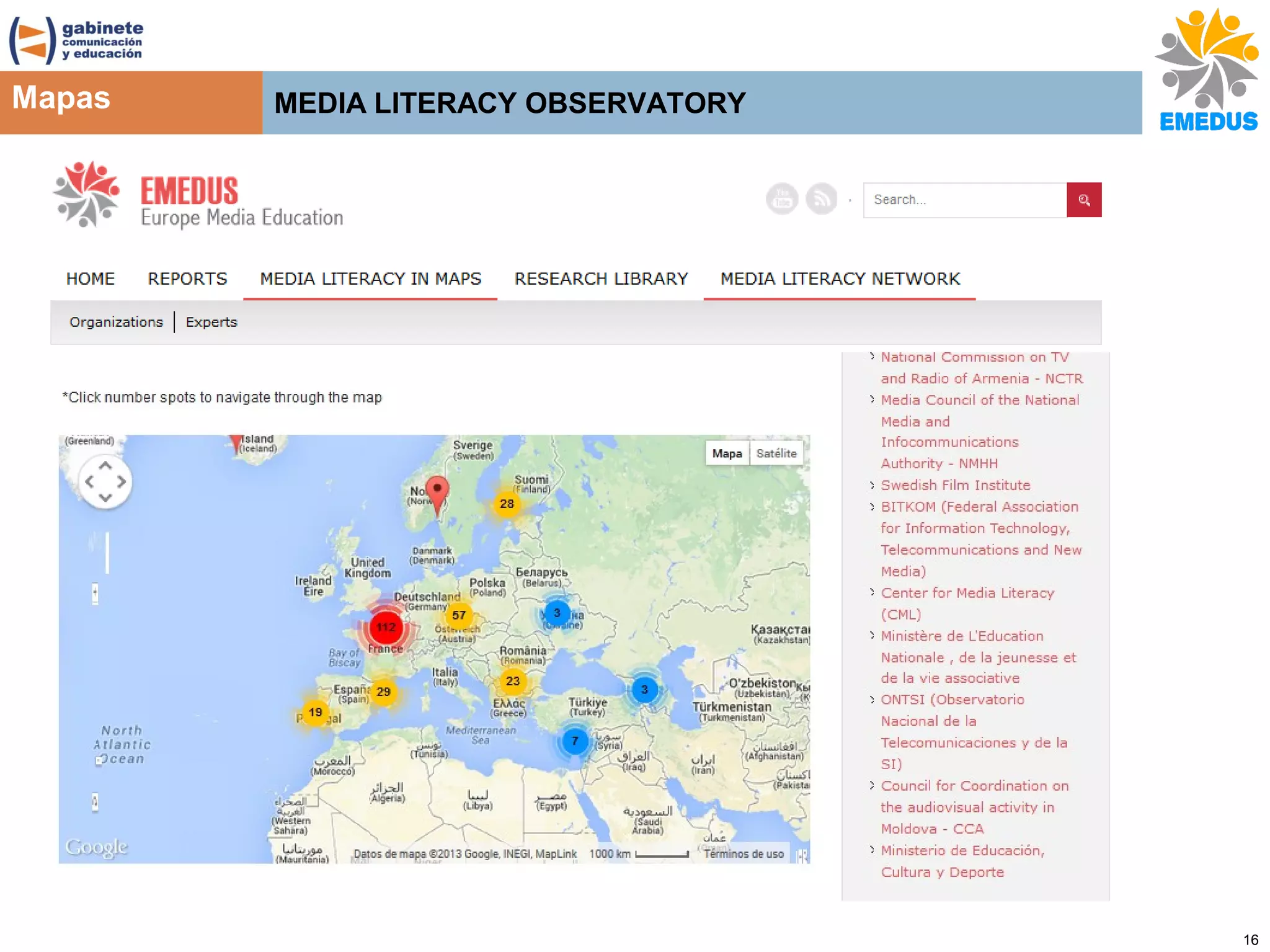 Mapas

MEDIA LITERACY OBSERVATORY

16

 