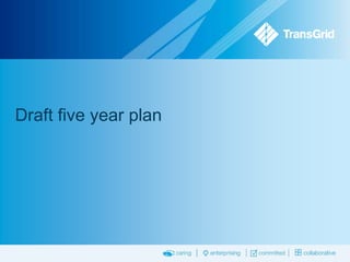 Draft five year plan

 