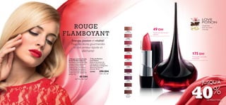 Énergie, passion et vitalité!
Pour des lèvres gourmandes
et une senteur épicée et
alléchante!
 Rouge à Lèvres Studio
Artist Oriﬂame Beauty
Une texture satinée dans des
nuances chaleureuses pour
des lèvres parfaitement
pulpeuses avec une ﬁnition
irréprochable. Sous forme
de cartouche spécialement
conçue pour une application
précise. 4 g.

85 DH

WF±ô WK∫° ÁUHA∞« dL•√

 Eau de Parfum
Love Potion
Explorez les plaisirs de
l’amour grâce à cet élixir
aphrodisiaque au Gingembre
épicé et au Chocolat
enivrant. 50 ml.

22442

290 DH

¡UºMK∞ »«c§ dD´

Teintes de rêve et soin
apaisant

22864
Pink Nude

22865
Pure Berry

22866
Smoke Red

175 DH



Provocante, sensuelle,
séduisante

22867
True Coral

22868
Hot Pink

22869
Moroccan Pink

22870
Deep Plum

22871
Dark Berry

22872
Chocolate
Brown

18

49 DH

22863
Nude Suede

Gingembre,
Fleur de Cacao,
Chocolat

22867 True Coral

ROUGE
FL A MBOYA NT



JUSQU’À

%
40

DE RÉDUCTION

19

 