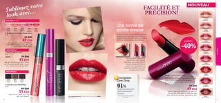 ez votre
Sublimvec…
look a

FACILITÉ ET
PRÉCISION!

NOUVEAU

26904
Beige Dew

ÉDITION LIMITÉE

26559
Peach
Cocktail

26560
Delicious
Strawberry

26561
Ripe
Raspberry

Une forme de
goutte unique

26562
Juicy
Cherry

 Brillant à Lèvres Juicy Power Shine
5 ml.

Couleur brillante intensément séduisante et
sublime pour ce premier rouge à lèvres au
monde à suivre aussi précisément le contour
des lèvres, en exclusivité chez Oriﬂame.

69 DH

¡«dL∫∞« ëØ«uH∞« ‹UBKª∑º± vK´ Íu∑∫¥ .¡uCK∞
WO∫Å ˆUHA∞ ‹UMO±U∑OH∞« …œbF∑L∞«
NOUVEAU
 Mascara Master Curl
8 ml.

79 DH

26662

45 DH
‰uD¢ w∑∞« WßuI± …U®dH° ‰¸uØ d∑ßU± «¸UJßU±

26559 Pe
ach Cockt
ail

49 DH
fØU´ ÍR∞R∞ dO£Q∑° Ë …c¥c∞ Ê«u∞Q° ˆUHA∞∞ l±ô



26566
Graphite
Grey

26567
Khaki
Green

Complexe
Dew Drop

26568
Brown
Mauve

91%

 Fard Eye Liner Soft Diffuse
0,7 g.

89 DH

des femmes approuvent
l’effet instantanément
hydratant*

55 DH

78

90

9

Liq

uid

Re

JUSQU’À

d

-40%

De la première à la dernière
application. Avec sa forme
innovante, mon rouge à lèvres
ne perd jamais sa forme en
goutte, pour me garantir une
application parfaite, précise et
soignée jusqu’à l’inﬁni.





…dJ∑∂± …«œQ° r´U≤ ÊuHπK∞ dM¥ô Í¬ q™
.qNß Ë oOÆœ ‰ULF∑ßù

26

26906
Peach Sensation

26907
Melting Pink

w∑∞« XJ¢Ëd° ‰¸uØ UO§u∞uMJ¢ qCH° Ë ‘u±d∞«
.W´Uß dA´ WF°¸√ …bL∞ WßuI± UNOK´ k≠U∫¢
NOUVEAU

26905
Rose Elixir

Le mannequin porte: Rouge à Lèvres Colour Drop 26909
Liquid Red.

*Test consommateur auprès de
62 femmes

maquillage

26558
Fresh
Sorbet

26908
Drop of Fuchsia

Rouge à Lèvres Colour Drop
La perfection à l’inﬁni, couleur intense et brillance
inouïe grâce à ce premier rouge à lèvres au monde
à suivre l’ourlé naturel des lèvres féminines.
Au Complexe Dew Drop pour une hydratation
intense. 2 g.

79 DH

49 DH

ë∞ qO£± ô ÊUFL∞ Ë W¥Æ«¸ Ê«u∞Q° »Ë¸œ d∞uØ ˆUHAK∞ dL•√
œËb• l∂∑∑¥ Íc∞« r∞UF∞« w≠ ë´u≤ s± b¥dH∞« ëKJ® qCH°
ˆUHA∞« VO©d∑∞ »Ë¸œ u¥œ VØdL° .oOÆœ ‰ULF∑ßù ˆUHA∞«

26909
Liquid Red

26910
Glossy Berry

26911
Brown Fusion

79

 