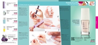 Ensemble de Limes à Ongles
14,2 cm l’unité.

39 DH
29 DH

9676

MANUCURE
ACADÉMIE

6 ÉTAPES POUR DES ONGLES SUBLIMES

Ød≠U™√ ÂOKI∑∞

59 DH
39 DH

23447

d≠U™ú∞« uL≤ eH∫¥ ¡ö©

Dissolvant pour Vernis à Ongles
Oriﬂame Beauty
75 ml.

59 DH
39 DH

18939

d≠U™ú∞« ¡ö© q¥e±

Soin Nourrissant Ongles
Oriﬂame Beauty
7 ml.

2

d≠U™_U° W¥UMFK∞ ¡ö©

Dernière chance d’achat!
Ensemble de Manucure
Oriﬂame Beauty
17 cm x 5.5 cm x 5.5 cm.

15885

200 DH
149 DH

d≠U™_« ‹«Ëœ√ W´uLπ±
Étui à fermeture éclair avec un poussoir à cuticules,
un ciseaux à ongles, une lime et un polissoir d’ongles 4 faces
82

1

4

Étape 2 Hydratez vos mains
tous les jours. Appliquez une
crème pour les mains chaque
soir avant de vous coucher. Et
maintenez-les bien hydratées
tous les jours.

55 DH
39 DH

18937

Etape 4 Ensuite, nettoyez et
lissez vos ongles. Polissez les
bords des ongles. Employez des
gestes doux, dans un seul sens.

5

Étape 3 Limez vos ongles de
préférence après la douche ou
le bain, car ils seront plus
souples à travailler. Optez pour
une lime en papier ou en verre.
Limez vos ongles à l’aide de
mouvements délicats et dans
un seul sens.

3

6

Étape 5 Faites briller vos
ongles. Le polissage va non
seulement embellir vos
ongles, mais aussi stimuler
la circulation sanguine à la
racine des ongles, ce qui
leur permettra de pousser
plus sainement et plus fort.
Ne polissez vos ongles
qu’une fois par mois, tandis
que si vous le faites plus
souvent, ils seront affaiblis.

Étape 6 Appliquez le
Bouclier à Ongles
Oriﬂame, riche en
Calcium et en Vitamine E,
pour renforcer
efﬁcacement vos ongles.
Cela empêchera vos
ongles de se décolorer.

NOURRIT, RENFORCE,
PROTÈGE ET COMBLE
LES IRRÉGULARITÉS
DE SURFACE.

Aﬁn de visionner les ﬁlms
de nos ateliers manucure,
scannez ce code QR à l’aide de
votre téléphone mobile, ou
visitez www.oriﬂame.ma/
nailcareacademy

maquillage

Booster de Croissance Advanced
Oriﬂame
7 ml.

Étape 1 La chose la plus
importante est de prendre
soin régulièrement de ses
mains et de ses ongles. Portez
toujours des gants lorsque
vous faites des travaux
ménagers et essayez d’éviter
de laisser vos mains trop
longtemps dans l’eau, ce qui
pourrait affaiblir vos ongles.

Durcisseur d’Ongles
Oriﬂame Beauty
7 ml.

18935

55 DH

29 DH

d≠U™_« W¥uÆ∑∞ ¡ö©

83

 
