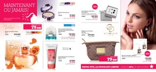 MAINTENANT
OU JAMAIS!

indian jasmine, violet, carnation

Parfum Crème Grace
2 g.

24126

PRIX EXPLOSIF!

79 DH
Parfum de Toilette Volare
50 ml.

230 DH
¡UºMK∞ dD´

Set de Boucles d’Oreilles
Fancy Pearl
Sans Nickel. Taille: 1 paire x 6 mm
diamètre, 2 paires x 8 mm diamètre

24009

WOÆ«d∞« …√dLK∞ f¥d¨ VKÅ dD´

DANS LA LIMITE DU STOCK
DISPONIBLE!

15221

75 DH
39 DH

-55%

Lilas, Rose , Pêche

For all skin types

¡UºMK∞ R∞RK∞« s± ‹UIK• W´uLπ±

30+

Crème de Jour Hydratation
Intense et Prévention Jeunesse
Aqua Rhythm
50 ml.

170 DH
75 DH

18662

165 DH
75 DH

Ë ,…dA∂∞« »U∂® vK´ k≠U∫¥ V©d± r¥dØ
sº∞« ÂbI¢ ÷«d´√ b{ UNOK´ k≠U∫¥

Élégant sac de toilette
de Lady
23,5 x 10 x 17 cm.

26792

299 DH

ÃUOJL∞« WEH∫±

Protection pour
cheveux colorés

Crème Protectrice des Cheveux
Colorés HairX
150 ml.

21760

69 DH
29 DH

PRIX MINI!

79 DH

Boucles d’Oreilles à Maillons
Testées anti-nickel. Taille : 3,5 x 1,5 x 1 cm.

26876

-60%
135 DH
49 DH

ÃU§e∞« dπ• s± ‹UIK•

⁄u∂BL∞«dFAK∞ wÆ«Ë r¥dØ

FAITES VITE, LE STOCK EST LIMITÉ! – JUSQU’À 65% DE RÉDUCTION!
134

135

 