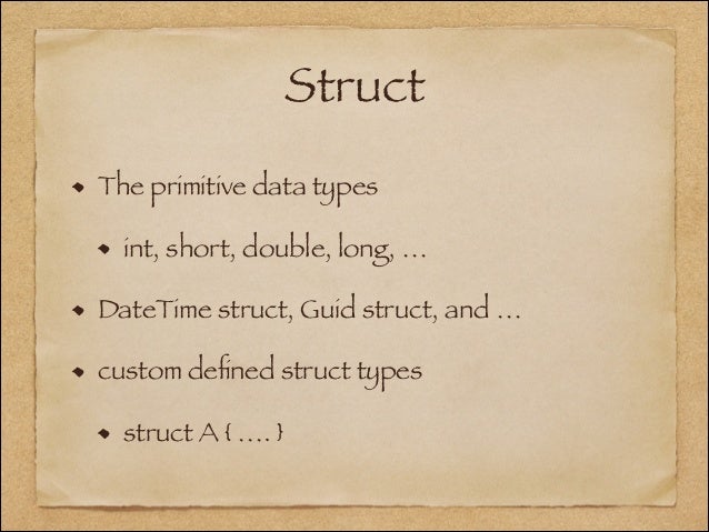 2013 11 CSharp Tutorial Struct And Class 2013-11-csharp-tutorial-struct-and-class