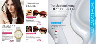 


28
 Purple Sand Sunglasses
Gafas de Sol Retro Malva
Materiales: Policarbonato, Acrílico, Aleación de Zinc.
Tamaño: 14 x 6 x 16 cm. Accesorio.
24615 13,00€
7,95€
 Sun Zone Sunglasses – Women
Gafas de Sol Retro Felino
Materiales: Policarbonato, Acrílico. 100% protección
UVA. Tamaño: 14.6 x 14 x 5.8 cm. Accesorio.
24375 13,00€
7,95€
Todas nuestras gafas de sol ofrecen protección 100% UV
¡ESTILO BAJO
EL SOL!
Ahora en verano, incluye el color
blanco entre tus básicos del día
a día.
BLANCOREFINADO ■ PAG.31
Piel deslumbrante,
¡DÍAS FELICES!
CUIDADOFACIAL
¡SUPER OFERTA!
 White Watch
Reloj White
Un clásico reloj en tonos dorados con
correa blanca de imitación piel. Un básico
lleno de estilo que nunca pasa de moda.
Mecanismo Quartz. Níquel antialérgico.
Batería sin Mercurio. Correa: 24 x 2 cm.
Diámetro de la esfera: 3,5 cm.
26744 29,00€
19,95€
¿No te parece increíble lo bien que te sientes
cuando tu piel está cuidada? Gracias a los
ingredientes y fórmulas innovadoras que usamos
en nuestros tratamientos, la piel saludable
y rejuvenecida de tus sueños está más cerca.
Concentrado Lifting Acción
Día SPF 15 Bioclinic
 White Watch
EXISTENCIAS LIMITADAS
EXISTENCIAS LIMITADAS
EXISTENCIAS LIMITADAS
¡Última Oportunidad!
¡Última Oportunidad!
 