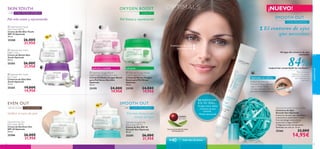 




34
cuidadofacial
35
¡NUEVO!
SMOOTH OUT
CON MAGNESIO
todo tipo de pieles+40
TECNOLOGÍA PROTECTORA
ANTIOXIDANTE
Arrugas del contorno de ojos
suavizadas
84%mujeres han comprobado los resultados*
*Test de consumo
realizado en 61 mujeres
utilizando el contorno de
ojos 25266 durante
4 semanas.
Contorno de ojos
rejuvenecido
El contorno de ojos
que necesitas
Aplicador en roll-on
MODO DE EMPLEO
Presiona el tubo y deja que
salga la crema. Masajea con
el propio aplicador sobre la
piel como muestra la imagen.
-Arrugas menos visibles
- Contorno de ojos
suavizado
- Mirada rejuvenecida
BENEFICIOS
EN TU PIEL:
Optimals Smooth Out Eye Cream
Contorno de Ojos
Smooth Out Optimals
Contorno de ojos que rejuvenece
y devuelve la elasticidad a la piel.
Con tecnología antioxidante
protectora Lingon 50:50™
y Magnesio activo fortalecedor.
Aplicador en roll-on. 15 ml.
25266 23,00€
14,95€
Piel más suave y rejuvenecida
Piel más firme y con
menos arrugas
SKIN YOUTH
CON MICRO-ESFERAS+30
SMOOTH OUT
CON MAGNESIO+40
EVEN OUT
todo tipo de pieles CON RUMEX
OXYGEN BOOST
CON O²
Piel fresca y rejuvenecida
piel seca y sensible piel grasa
Unifica el tono de piel
SPF
10
SPF
10
SPF
20
 Optimals Skin Youth
Day Cream SPF 10
Crema de Día Skin Youth
SPF 10 Optimals
50 ml.
25200 26,00€
21,95€
 Optimals Skin Youth
Night Cream
Crema de Noche Skin
Youth Optimals
50 ml.
25203 26,00€
21,95€
 Optimals Skin Youth
Eye Cream
Contorno de Ojos Skin
Youth Optimals
15 ml.
25265 19,00€
14,95€
 Optimals Oxygen Boost
Night Cream Dry/Sensitive Skin
Crema de Noche Oxygen Boost
para Piel Seca y Sensible
Optimals
50 ml.
25195 24,00€
19,95€
 Optimals Oxygen Boost
Night Cream Oily Skin
Crema de Noche Oxygen
Boost para Piel Grasa
Optimals
50 ml.
25199 24,00€
19,95€
Optimals Even Out
Day Cream SPF20
Crema de Día Even Out
SPF 20 Optimals
50 ml.
25206 26,00€
21,95€
Optimals Smooth Out
Day Cream SPF 10
Crema de Día SPF 10
Smooth Out Optimals
50 ml.
25205 26,00€
21,95€
 