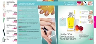 color
60 61
Oriﬂame Beauty Nail Food
Acondicionador para Uñas Oriﬂame Beauty
• Revitaliza y refuerza las uñas débiles
• Con aceites de bayas naturales
• No graso. Rápida absorción 7 ml.
18937 7,95€
5,95€
Instant Nail Protector
Protector de Uñas Instantáneo
7 ml.
26630 7,95€
4,95€
Oriﬂame Nail Boost Advanced
Growth Reviver
Tratamiento Crece-Uñas
7 ml.
23447 8,95€
6,95€
Oriﬂame Beauty Nail Shield
Protector de Uñas Oriﬂame
Beauty
7 ml.
18935 7,95€
4,95€
Oriﬂame Nail Butter Advanced
Condition Reviver
Stick Fortalecedor para Uñas
1.6 g.
23446 8,95€
6,95€
Oriﬂame Beauty Nail Buffer
Lima de Uñas Oriﬂame Beauty
Tamaño: 20 x 15 x 179 mm.
Accesorio.
20657 4,95€
3,95€
Oriﬂame Beauty Cuticle Remover Gel
Gel Quita-Cutículas Oriﬂame
Beauty
7 ml.
18936 7,95€
5,95€
EL CUIDADO
DE TUS UÑAS
ALIMENTOS CLAVE PARA UNAS
UÑAS MÁS SANAS Y FUERTES
¡Consigue unas uñas más sanas con unos simples
cambios en tu dieta y con la ayuda de Oriﬂame!
Problema:Sequedad de uñas.
Causa: Pérdida deVitamina B, especialmente Biotina yViitamina B12.
-
Qué comer: Zanahorias, tomates, brotes verdes, hígado, mantequilla
de cacahuete, nueces, guisantes, harina de avena, judías, carne,
huevo y derivados.
Producto recomendado:Acondicionador para Uñas
Oriﬂame Beauty
Problema:Superﬁcie irregular y rugosa de las uñas.
Causa:Pérdida de Hierro.
-
Qué comer: Brotes verdes, pasas, cereales, carne roja, brócoli y tofu.
Producto recomendado:Protector de Uñas Oriﬂame Beauty.
Problema: Irregularidades en las cutículas.
Causa: Pérdida deVitamina C
-
Qué comer: Pimientos verdes, coliﬂor, naranja, sandía, mango, tomates,
fresas, kiwi, melón y pomelo.
Producto recomendado: Gel Quita-cutículas Oriﬂame Beauty.
Problema: Uñas quebradizas.
Causa:Pérdida de Calcio y Queratina.
-
Qué comer: Leche, yogur, queso, coles, judías, legumbres, carne, huevos y soja.
Producto recomendado: Protector de Uñas Instantáneo.
¡Inyección
de vitaminas
para tus uñas!
Retira suavemente las
cutículas con la ayuda
del Gel Quita-
Cutículas.
Extiende una capa
de Acondicionador
para Uñas.
Aplica el Stick
Fortalecedor para un
extra de nutrición
sobre las cutículas.
Revitaliza
las uñas con
aceites de bayas
naturales.
*Los alimentos recomendados son orientativos.
 
