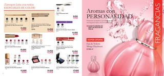 23438
Midnight
Blue
23439
Moss
Green
23440
Onyx
Grey
22738
Black
22739
Brown
25074
Hollywood
Red
25076
Coral
Red
25077
Princess
Pink
25078
Pink
Drama
25081
Daring
Brown
25079
Cherry
Delight
25089
Pink
Drama
25082
Tea
Rose
25083
Daring
Brown
25084
Black Red
25086
Forbidden
Burgundy
25088
Hollywood
Red
12809
Porcelain
12810
Natural
Ivory
12811
Natural
Beige
21649
Fresh
Pink
21650
Classic
Rose
21651
Glowing
Peach
22920
Bronzed
Taupe
22918
Smoky
Black
22919
Smoky
Brown
22921
Sheer
Purple
22923
Royal
Blue
22922
Shimmering
Green
22521
Black
22522
Brown
21649
Fresh
Pink
22743
Black
26198
Black
26199
Prune
23859
Nude
23858
Black
64
Aromas con
PERSONALIDAD
Oriﬂame Beauty Maxi Lash Mascara
Máscara de Pestañas Maxi Lash
Oriﬂame Beauty
8 ml.
11,95€
9,95€
FRAGANCIAS
¡SUPER OFERTA!
■ PAG.67
¡Siempre lista con estos
ESENCIALES DE COLOR!
Demuestra al mundo tu personalidad eligiendo
una fragancia única y hermosa como tú.
Eau de Toilette
Mirage Daydream
■ ELIGETUAROMA DE
DÍAY DE NOCHE EN
PAG.66
Giordani Gold Eye Pencil
Delineador de Ojos Giordani Gold
1 g.
11,95€
8,95€
More by Demi Lipstick
Barra de Labios More by Demi
4 g.
18,00€
14,95€
More by Demi Nail Polish
Esmalte de Uñas More by Demi
7 ml.
12,00€
9,95€
Giordani Gold Volume Delight Mascara
Máscara de Pestañas Volume Delight
Giordani Gold
8 ml.
22743 14,95€
11,95€
Oriﬂame Beauty Matte Control Foundation
Maquillaje Control Matte
Oriﬂame Beauty
30 ml.
14,95€
12,95€
Oriﬂame Beauty Perfect Blush
Colorete Perfect Oriﬂame Beauty
4 g.
14,95€
12,95€
Kohl Pencil
Lápiz Delineador Kohl
1.3 g.
9,95€
7,95€
Volume Build Mascara
Máscara de Pestañas Volume Build
8 ml.
11,95€
8,95€
Oriﬂame Beauty Colour Pro Eye Shadow Trio
Trío de Sombras de Ojos Oriﬂame Beauty
2.7 g.
17,00€
13,95€
 