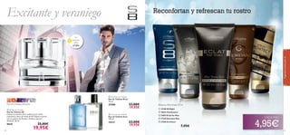 


    
Pomelo,Violeta,Almizcle
 S8 Eau de Toilette
Eau de Toilette S8
Captura la esencia de la ciudad con el aroma
masculino y lleno de estilo de S8. Déjate envolver
con su esencia de Pomelo, Violeta y sensual
Almizcle. 50 ml.
8020 25,00€
19,95€
 Soul Eau de Toilette
Eau de Toilette Soul
100 ml.
10231 23,00€
19,95€
Tu
elección
para
el día
Excitante y veraniego
82
Bálsamo Aftershave 50 ml
 15188 S8 Night
 19641 Flamboyant
 13853 Eclat for Men
 17330 Giordani Man
 21560 Architect
7,95€
Reconfortan y refrescan tu rostro
4,95€
CADA UNO
fraganciasaromasparaél
83
 Rival Eau de Toilette
Eau de Toilette Rival
75 ml.
25488 23,00€
19,95€
 