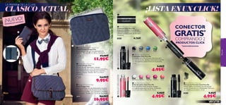 


20435
Black
20437
Black
20438
Grey
20441
Green







20522
Clear Shimmer
20523
Baby Pink
20524
Neon Pink
20440
Blue
20525
Raspberry
23086
Coral
Veryme
9190
 Preppy Chic Striped Laptop Case
Funda Portátil Preppy Chic
Funda para portátil con raya diplomática de
poliéster. Tamaño: 38 x 2 x 28 cm. Accesorio.
26989 17,00€
11,95€
 Preppy Chic Striped Purse
Cartera Preppy Chic
Cartera de raya diplomática, remates
de imitación de piel y cierre de botón automático.
Con compartimento separado para monedas,
billetes y tarjetas. Tamaño: 18 x 1.2 x 10 cm.
Accesorio.
26990 14,00€
9,95€
 Preppy Chic Striped Bag
Bolso Preppy Chic
Bolso de Poliester de raya diplomática, con gran
capacidad y remates de imitación de piel. Cierre
magnético con hebilla. Con cremallera y bolsillos
en su interior. Tamaño: 32 x 7 x 24 cm. Accesorio.
26991 24,00€
16,95€
CLÁSICO ACTUAL
PARATU PORTÁTIL DE 15”
CONECTOR
GRATIS*
COMPRANDO 2
PRODUCTOS CLICK
*automáticamente
DELINEADORBRILLODELABIOS
MÁSCARA
CLÁSICO ACTUAL
EXISTENCIAS LIMITADAS¡NUEVO!
LA PRIMERA DE LA CLASE
¡LISTA EN UN CLICK!
 Very Me Clickit Connector
Conector Click Very Me
Empareja y combina tus productos
Click favoritos con el conector Click.
¡Siempre perfecta estés donde estés!
Accesorio.
20418 0,75€
 Very Me Clickit Eye Liner
Delineador Click Very Me
Delineador con brillo en tonos eléctricos para
destacar tu mirada. Deslizar suavemente trazando
una línea perfecta sobre la línea de las pestañas.
3.5 ml.
6,95€
4,95€
 Very Me Clickit Lip Gloss
Brillo de Labios Click Very Me
Este maravilloso brillo de labios consigue
un acabado jugoso para tus labios. Combínalo
con el Color para Labios Click. 3.5 ml.
6,95€
4,95€
 Very Me Clickit Mascara
Máscara de Pestañas Click Very Me
Alarga y deﬁne tus pestañas con una mirada
intensa. Combínala con el Delineador Click para
un acabado sorprendente. 3.5 ml.
20435 6,95€
4,95€
 