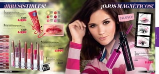 24604Nude
24605Coral
24607Pink
24606Nougat
24608Fuchsia




21258
Pink Smoothie
21259
Vibrant Peach
21260
Pink Kiss
21261
Rock Star Pink
21262
Hot Berry
21263
Mocha Dream
24597
Just
Relax
24593
Energy
Shock
24592
Conﬁdent
Boost
24596
Daring
Spirit
24595
Happy
Glow
24594
FeelThe
Love
21255
Pink Blush
21254
RedVibe
21256
Flirty Pink
21257
Sweet Plum

24594 FeelThe Love
Veryme
9392
DEFINE
RIZA
ALARGA
¡NUEVO!
¡OJOS MAGNÉTICOS!
 Very Me Mood Lip Gloss
Brillo de Labios Mood Very Me
¡Un brillo según tu estado de ánimo! Disfruta con
su luminosa cobertura con exquisitos aromas
afrutados. ¡Con extractos naturales! 10 ml.
8,95€
6,95€
 Very Me Lipmania
Barra de Labios Lipmanía Very Me
Locura de colores a la moda. 10 tonos con brillo
intenso de gran cobertura y envase exclusivo. 4 g.
8,95€
6,95€
 Very Me Lip Crayon
Lápiz Perﬁlador de Labios Very Me
¡Perﬁla tus labios con estos cremosos lápices!
Disponibles en 5 tonos coordinados con las
Barras de Labios Lipmanía. 0.8 g.
6,95€
4,95€  Very Me Extendalash Mascara
Máscara de Pestañas Extendalash
Very Me
¡Tres máscaras de pestañas en una! La
máscara Extendalash alarga, riza y deﬁne
las pestañas con su exclusivo cepillo. 8 ml.
26024 8,95€
5,95€
La modelo lleva:Máscara de
Pestañas Extendalash 26024
Black / Lápiz Perﬁlador de
Labios 24606 Nougat / Barra
de Labios Lipmanía 21256
Flirty Pink
LA PRIMERA DE LA CLASE
¡IRRESISTIBLES!
 Very Me Pencil Sharpener
Sacapuntas Doble Very Me
Tamaño: 3.6 x 3.1 x 2.6 cm. Accesorio.
6,95€
 