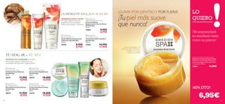 






104 105
El aceite de Jengibre y de
Almendra dulce,Hidracare+
y laVitamina E suavizan,
toniﬁcan y protegen.
LO
QUIERO Swedish Spa
Night Renewal Hand Cream
Crema de Manos
Regeneradora Acción Noche
Swedish Spa
75 ml.
18484 8,95€
6,95€
 Swedish Spa
Beauty Wonder Oil
Aceite Multiusos Suavizante
y Nutritivo Swedish Spa
150 ml.
18765 8,95€
6,95€
 Swedish Spa
Anti-cellulite Cream
Tratamiento Anti-Celulítico
Swedish Spa
200 ml.
22683 14,95€
11,95€
TU HOGAR – TU SPA
INSPIRADA EN LA ARMONÍA de laTierra,
hemos seleccionado la Malaquita por sus
propiedades detoxiﬁcantes y regeneradoras.
 Swedish Spa
Smoothing Face Scrub
Exfoliante Facial Alisante
Swedish Spa
75 ml.
20371 11,95€
8,95€
 Swedish Spa
Purifying Face Mask
Mascarilla Facial Puriﬁcante
Swedish Spa
50 ml.
20372 11,95€
8,95€
 Swedish Spa
Rebalancing Face Serum
Serum Facial Equilibrante
Swedish Spa
40 ml.
20373 18,00€
14,95€
 Swedish Spa
Dual Action Face Cream
Crema Facial Acción Dual
Swedish Spa
50 ml.
23735 18,00€
14,95€
Swedish Spa Exfoliating Body Scrub
Exfoliante Corporal Swedish Spa
Exfoliante con Complejo Hydracare+,
Aceites de Jengibre y Almendra Dulce
y Vitamina E. 150 ml.
18483 11,95€
¡SUMÉRGETE EN LA SUAVIDAD!
INSPIRADOS POR EL CALOR
del fuego, elegimos Aceite de
Jengibre por sus propiedades
tónicas, antioxidantes y calmantes.
¡GUAPA POR DENTROY POR FUERA!
¡Tupiel más suave
que nunca!
¡Te sorprenderá
su resultado tanto
como su precio!
¡40% DTO!
6,95€
 