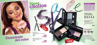 26667
Brown/Beige
26667 Brown/Beige
26668
Purple/Pink
26668 Purple/Pink 26669
Grey/Ice
26669Grey/Ice
22490
Black
22491
Brown
22493
Blue
22493Blue
22494
Green
22494Green
22492
Grey
 


1312
 Professional Blending Brush
Brocha para Sombras de Ojos
Largo 18 cm. Accesorio.
24146 7,95€
4,50€
 Tweezer
Pinzas Depilatorias
Tamaño: 9.6 x 0.9 x 0.5 cm. Níquel antialérgico.
Accesorio.
26862 6,00€
3,50€
 Oriﬂame Beauty Smooth Deﬁner
Lápiz Delineador de Ojos
Oriﬂame Beauty
Práctico diseño de punta retráctil que
se desliza suavemente y facilita su
aplicación. Disponible en 5 tonos.
0.3 g.
9,95€
 Eye Shadow Duo
Dúo de Sombras de Ojos
Oriﬂame Beauty
Dúo de sombras combinado para
contrastar la luminosidad y la
intensidad de ambos tonos. Fácil de
aplicar. Se extiende fácilmente. 3 g.
11,00€
Súper
chollos
delverano
Por sólo
Por sólo
Enamórate
¡Deﬁnición máxima
y colores supremos,
para ojos que destacan!
¡Mirada con estilo en
pocos segundos!
4,95€
6,95€del color
¡Si formáramos una línea con
todos los Delineadores de Ojos
vendidos en 2012, llegarían
desde Viena hasta Moscú!*
*Datos basados en resultados del
2012 en Oriﬂame Global.
¿SABÍAS QUE...?
 