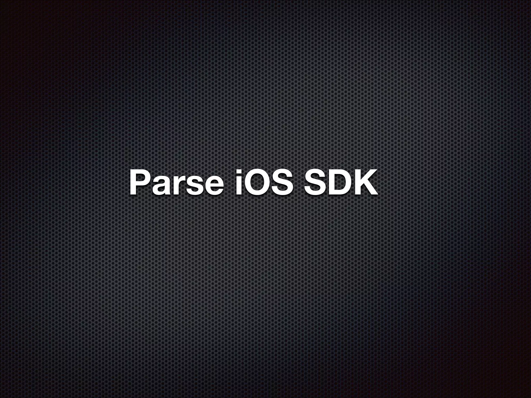 Parse iOS SDK

 