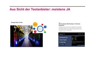 Aus Sicht der Toolanbieter: meistens JA

Google Data Center

 