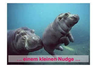 … einem kleinen Nudge …

 