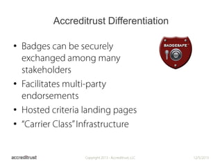 Accreditrust Differentiation
•

•
•
•

 