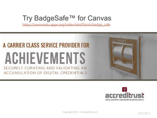 Try BadgeSafe™ for Canvas

 