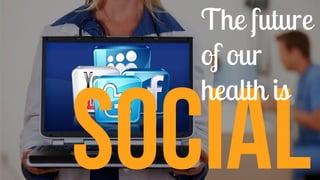 The future of our health is digital