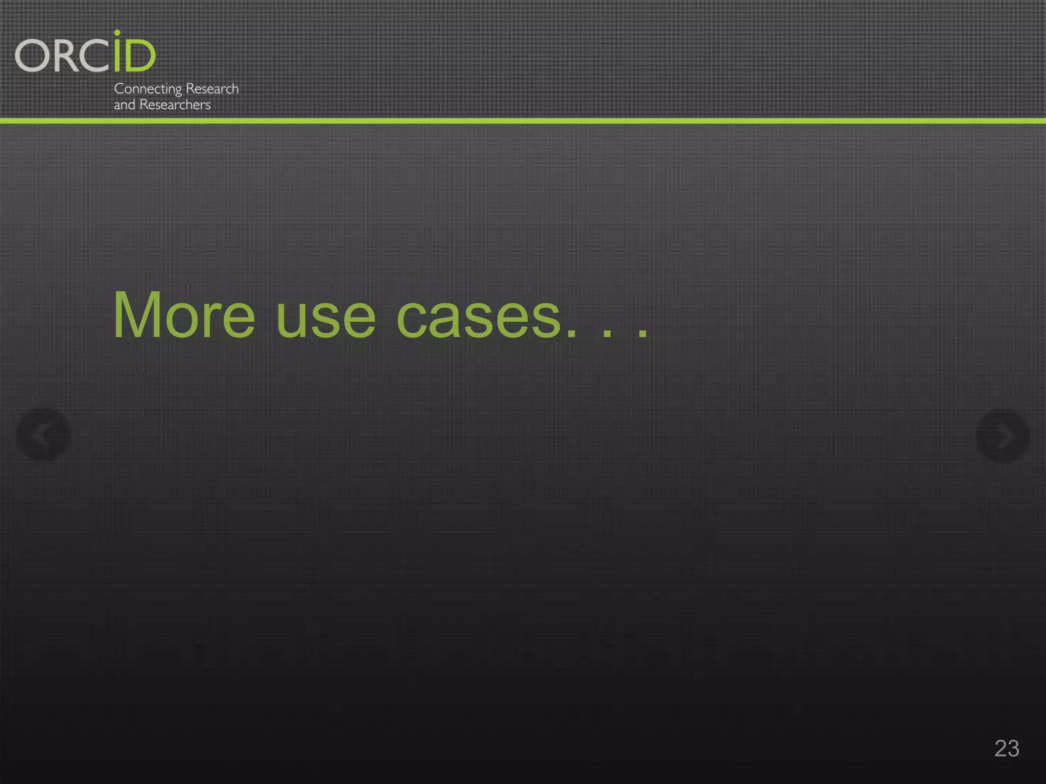 More use cases. . .

23

 