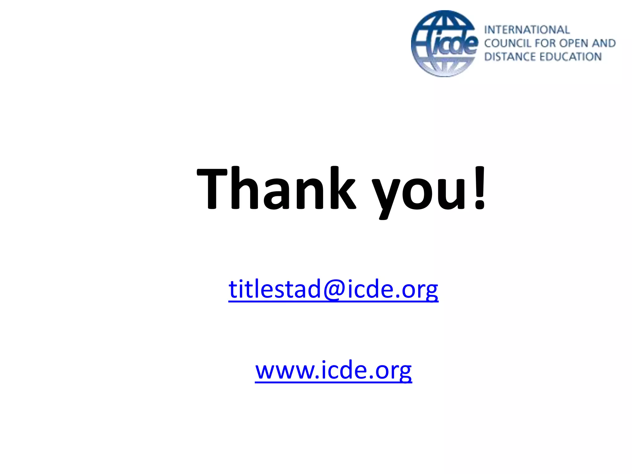 Thank you!
titlestad@icde.org

www.icde.org

 
