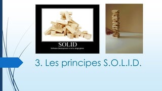 3. Les principes S.O.L.I.D.

 