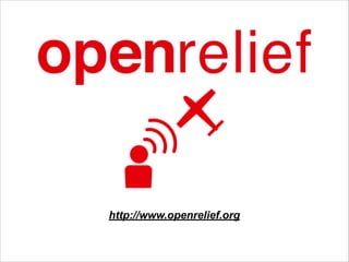 http://www.openrelief.org

 