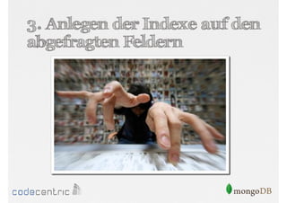 3. Anlegen der Indexe auf den
abgefragten Feldern

 