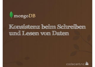 Konsistenz beim Schreiben
und Lesen von Daten

 