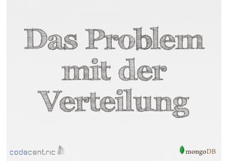 Das Problem
mit der
Verteilung

 