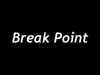 Break Point

 
