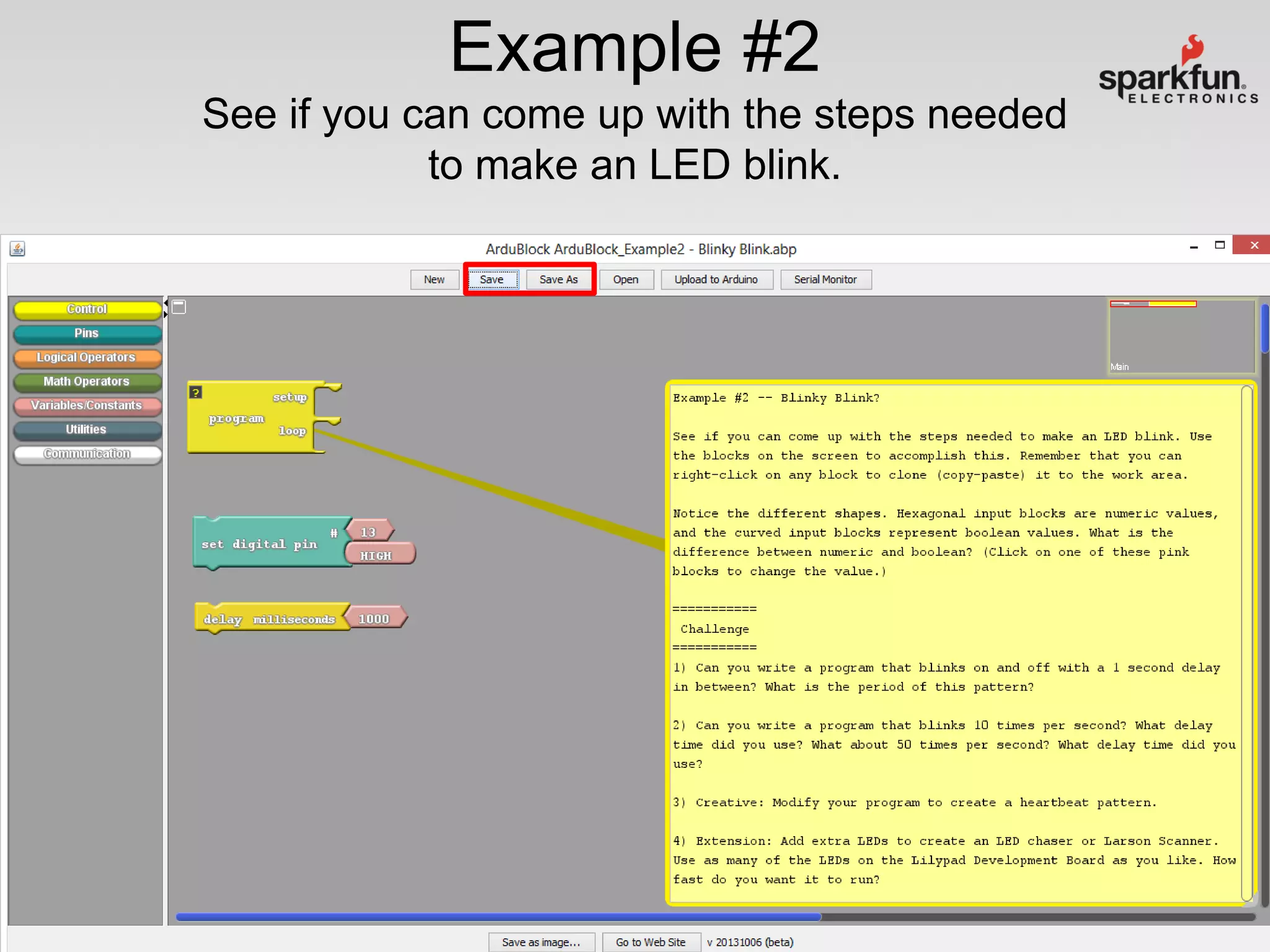 Example #2
See if you can come up with the steps needed
to make an LED blink.

 