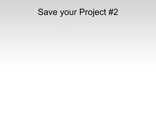Save your Project #2

 