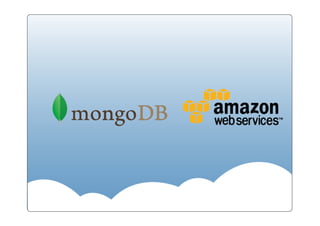 Scaling MongoDB on AWS